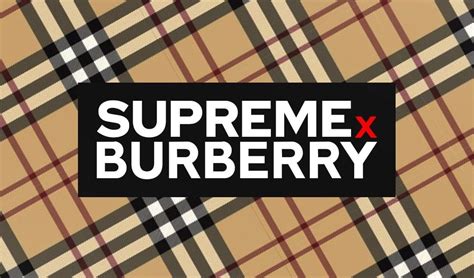 burberry and supreme collab|burberry and supreme collaboration.